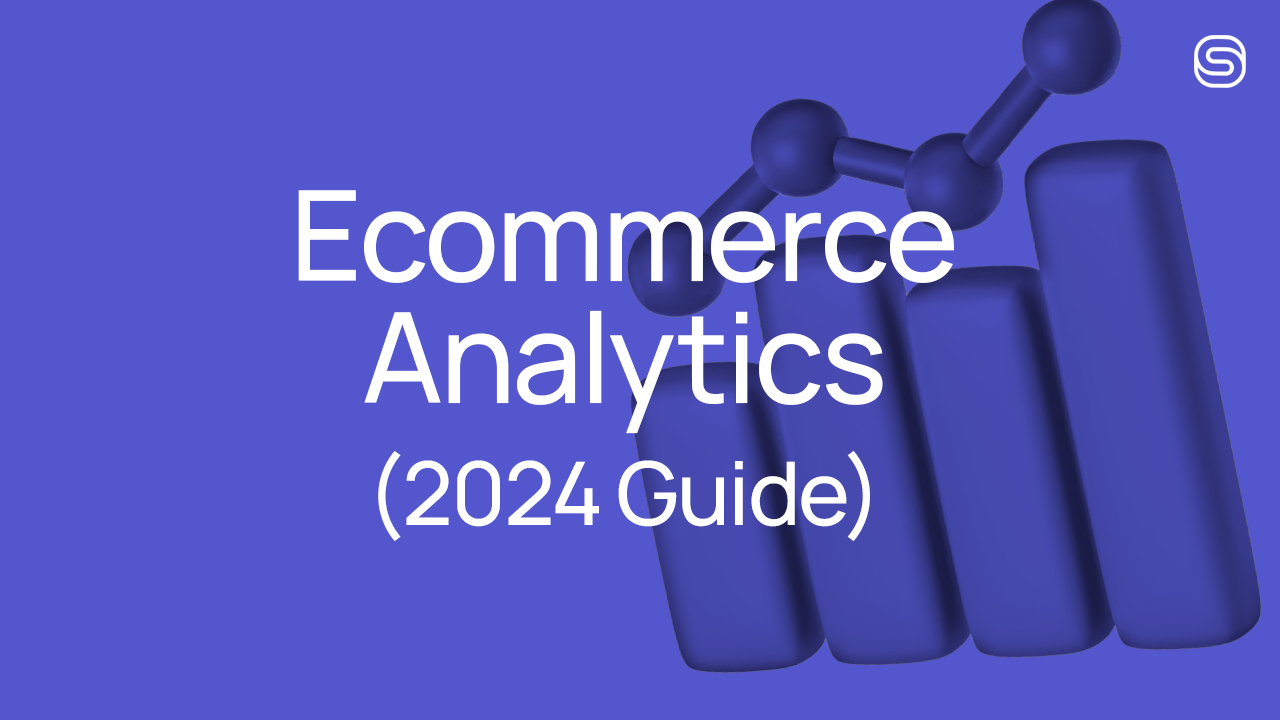 Ecommerce-Analytics-ultimate-guide-2024